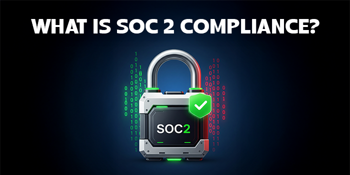 What is SOC 2 Compliance